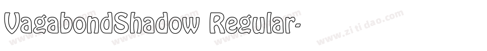 VagabondShadow Regular字体转换
